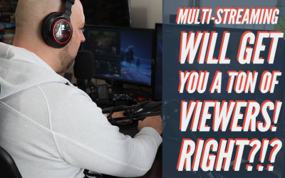 Multi-Streaming with Restream will Get You a ton of Viewers! Right?!?